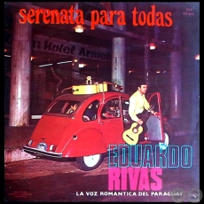 SERENATA PARA TODAS - EDUARDO RIVAS - Año 1970